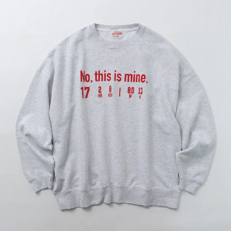 JHANKSON / NO THIS IS MINE Sweatshirt